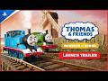 Thomas Friends Wonders Of Sodor Launch Trailer PS5 PS4 Games