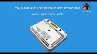 HUAWEI EchoLife HG520b modem router - How to Backup and Restore modem configuration HUAWEI EchoLife HG520b modem router - How to Backup and Restore modem configuration