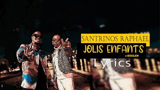 Santrinos Raphael ft Goulam - Jolis Enfants ( Lyrics Vidéo ) Resimi