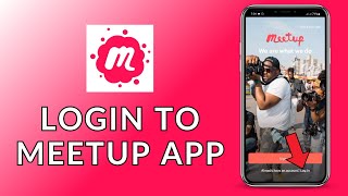 How to Login to Meetup App? 2024 (Quick & Easy) | Meetup App