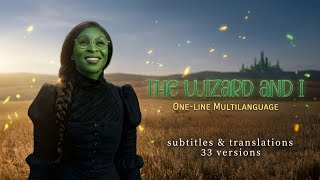 Wicked - The Wizard and I (One-Line Multilanguage | S&T) in 33 Languages