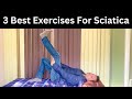 3 best exercises for sciatica disc bulge exercises piriformis syndrome chronic back pain exercise