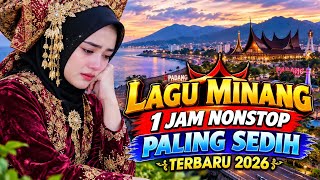 LAGU MINANG SYAHDU DAN PALING SEDIH TERBARU 2026 MENGENANG MASA DULU