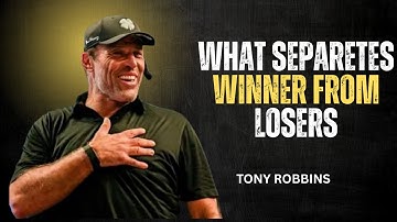 What Separates Winners from Losers ||TONY ROBBINS MOTIVATION||