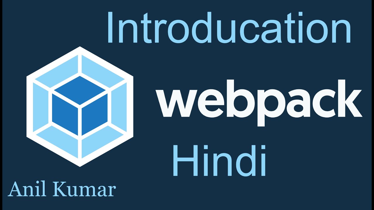 Webpack Tutorial In Hindi 1 Introduction YouTube Webpack tutorial in hindi 1 introduction youtube