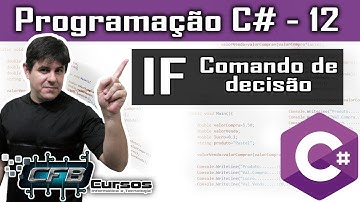 Comando condicional IF - Curso Programação Completo C# - Aula 12