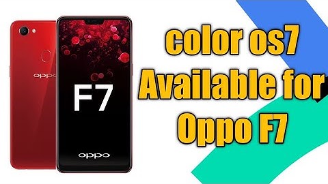 Color os7 Available for oppo F7 hurry up.....