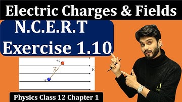 NCERT Exercise 1.10 Physics Class 12 | Exercise 1.10 Class 12 Physics