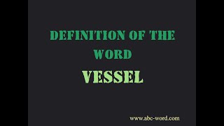 Definition of the word "Vessel"