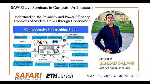 SAFARI Live Seminar - Understanding the Reliability & Power-Efficiency Trade-offs of Modern FPGAs