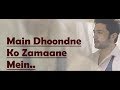 Main dhoondne ko zamaane mein  arijit singh  heartless  lyrics song  translation