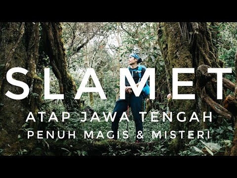 SLAMET - Atap Jawa Tengah Penuh Magis & Misteri | RIKAS HARSA