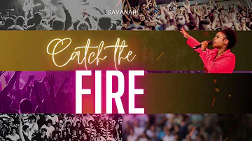 Savanah - Catch The Fire (Official Audio)