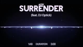Activ - Surrender (feat. DJ Optick)