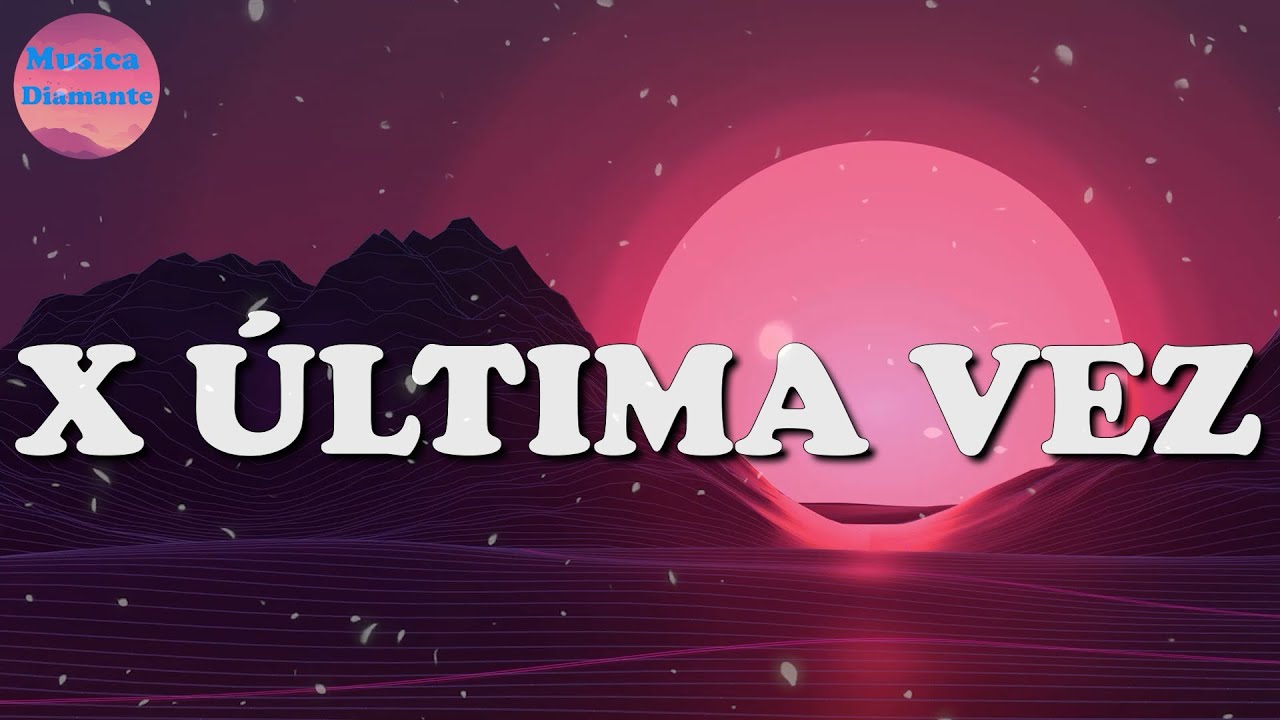 Daddy Yankee, Bad Bunny X Ultima Vez (Letra/Lyrics) YouTube