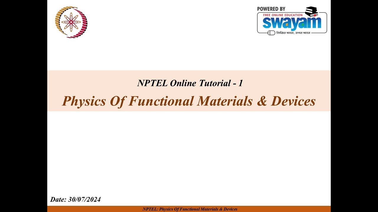 Physics of Functional Materials - NPTEL - Online Tutorial - Week 1