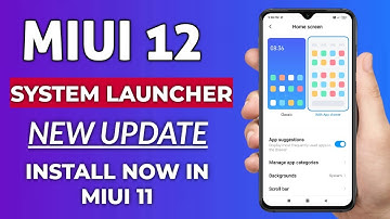 MIUI 11 & 12 System Launcher New Update Full Changelog | App Drawer | New Layout Update