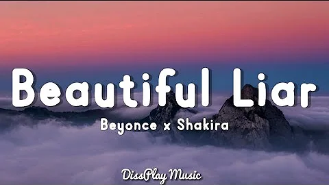 Beyonce ft Shakira - beautiful liar (lyrics)