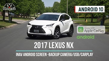 INAV Android 10 screen 2017 Lexus NX Navigation backup camera Apple CarPlay Android Auto Multimedia