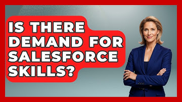 Is There Demand For Salesforce Skills? - Sales Saas Breakdown