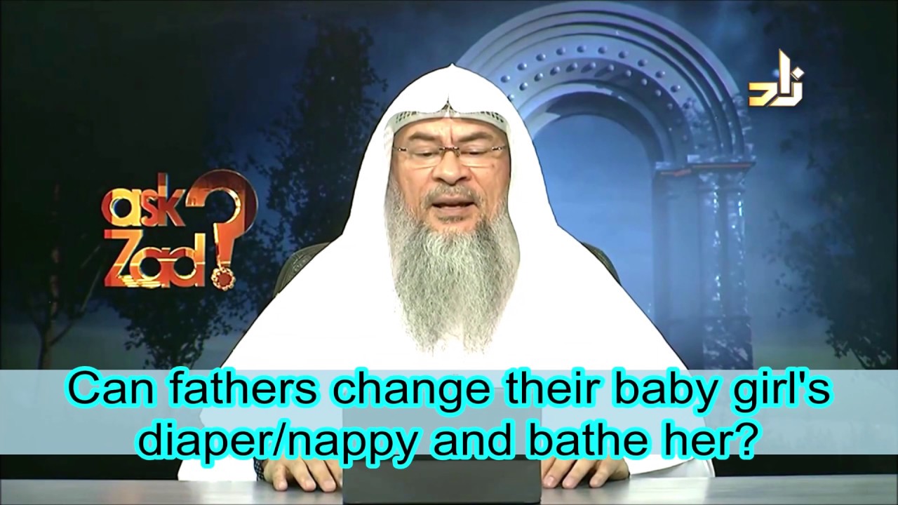 Can fathers change their baby girl's diapers / nappy & give bath to them? - Assim al hakeem