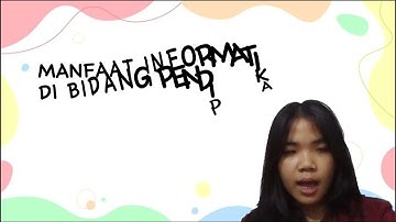 PENGERTIAN INFORMATIKA DAN MANFAAT NYA DI BERBAGAI BIDANG || Tugas Informatika Kelas 10