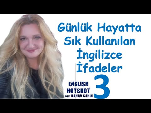 Günlük Hayatta Sık Kullanılan İngilizce İfadeler 3