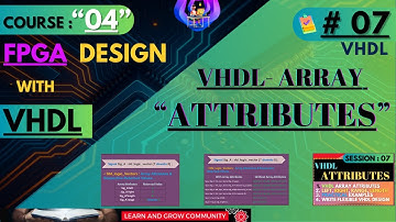0️⃣7️⃣ ~ How to Write Flexible VHDL Code for FPGA | VHDL Attributes & Data Types | Course 04 #vhdl
