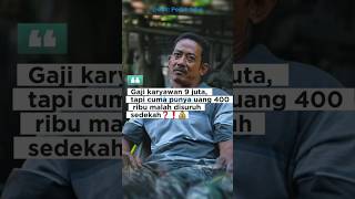 Gaji karyawan 9 juta, tapi cuma punya uang 400 ribu malah disuruh sedekah❓️❗️ #motivasi #sedekah