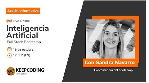Sesión Informativa Bootcamp Inteligencia Artificial