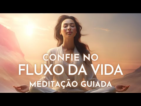 MEDITAÇÃO GUIADA: CONFIE