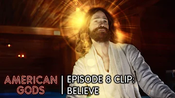 Believe | American Gods Episode 8 Come To Jesus