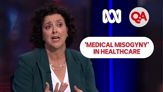 Details 'Medical misogyny’ in healthcare | Q+A Update