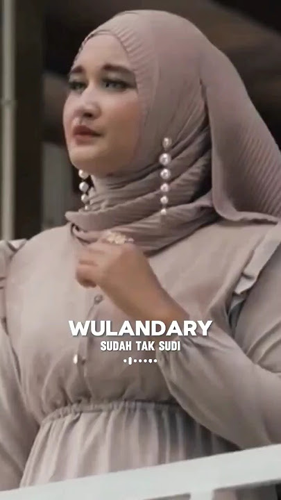 Wulandary - Sudah Tak Sudi