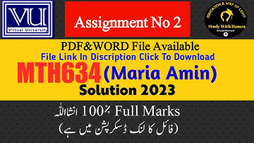 MTH634 Assignment No 2 Solution 2023 | MTH634 Assignment Spring 2023 Solution | Maria Amin MTH634