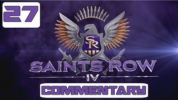 Saints Row 4 Walkthrough - Part 27 w/ Live Commentary Gameplay Playthrough PC PS3 XBOX