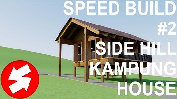 Sketchup Speed Build #2 - HillSide Kampung House