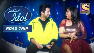 Ayushmann और Ankona ने दिया एक Dreamy Performance | Indian Idol | Neha Kakkar | Road Trip