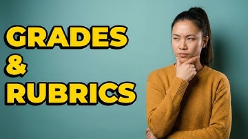 What Is The Link Between Rubric Details And My Grade?