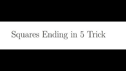 Squares Ending in 5 Trick (Section 1.2.8)