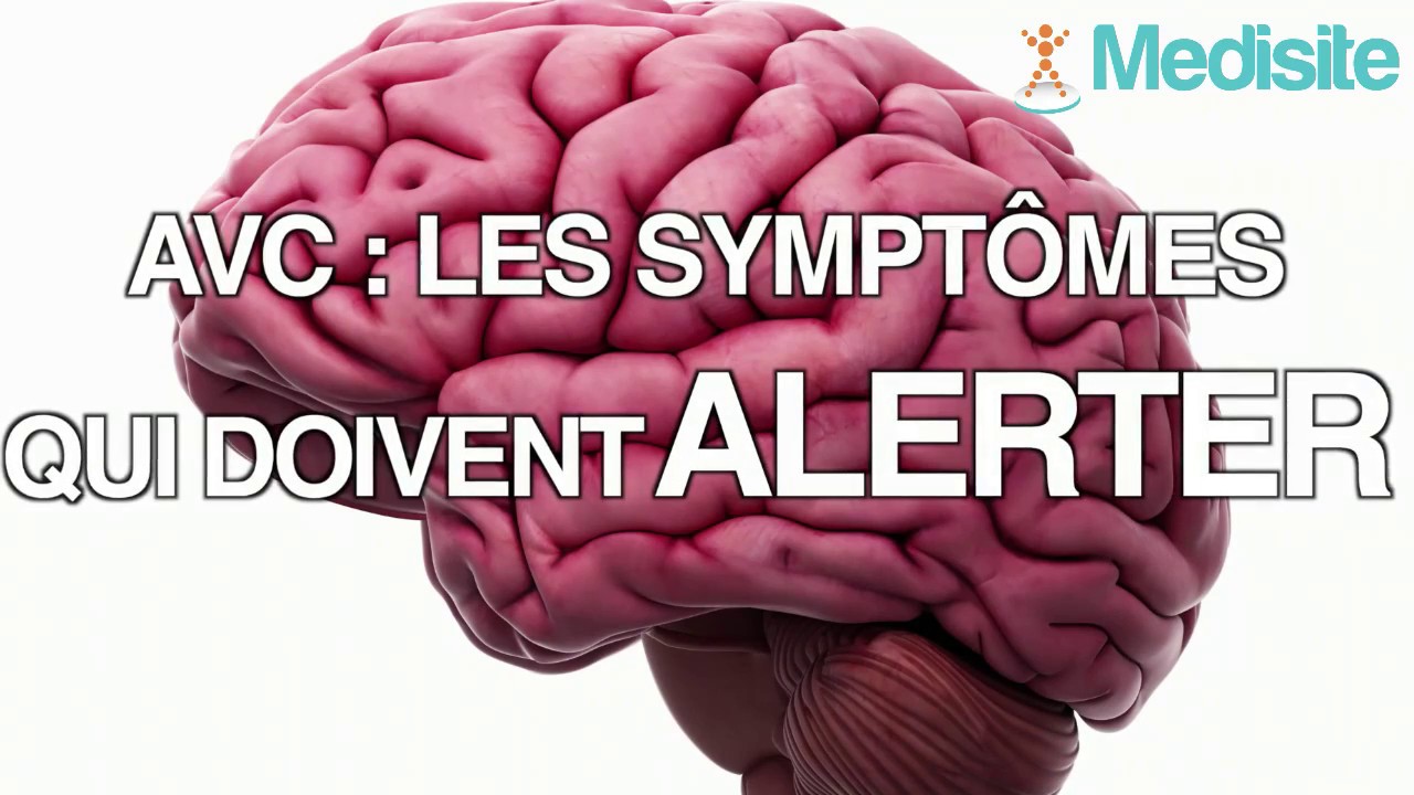 avc les symptômes qui doivent alerter youtube