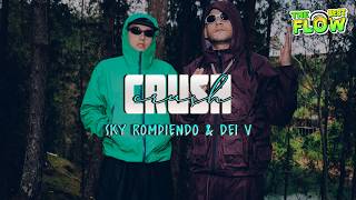 Sky Rompiendo, Dei V - CRUSH (Letra)