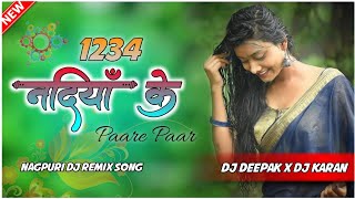 1234 Nadiya Ke Paare Paar | Next Leval Nagpuri Dj Remix Song 2023-24 | Dj Deepak An Dj Karan Amtahi