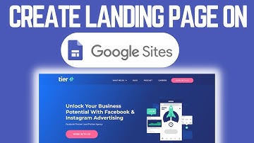 How to Create A Landing Page With Google Sites (2023)