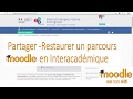 Partagerrestaurer un parcours moodle en interacadmique