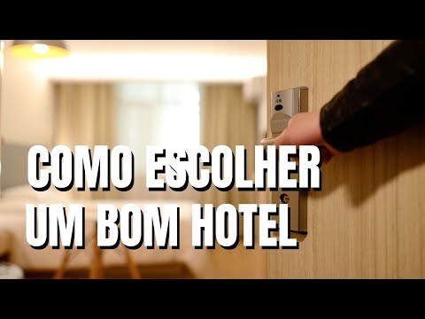 Vídeo: Como Escolher Um Bom Hotel