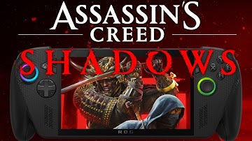 Assassins Creed Shadows ROG XBOX ALLY X Performance: Ryzen AI Z2 Extreme