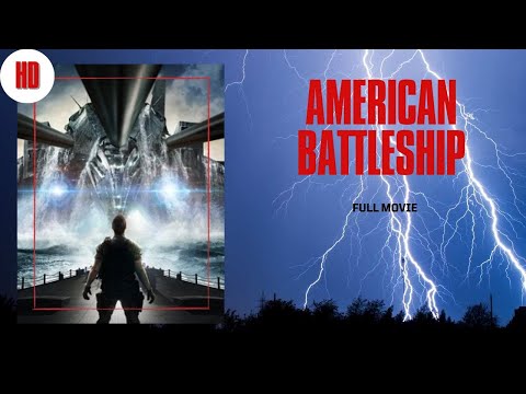 AMERICAN BATTLESHIP I HD I FULL MOVIE