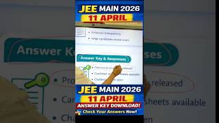 JEE Main 2026 Update! 11 April Answer Key Download | Check Your Answers Now
