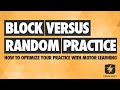 Motor learning block vs random practice